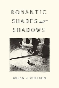 Romantic Shades and Shadows