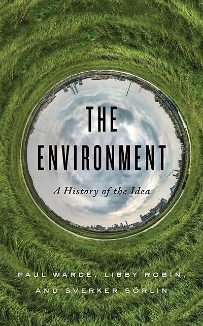 the Environment: A History of Idea