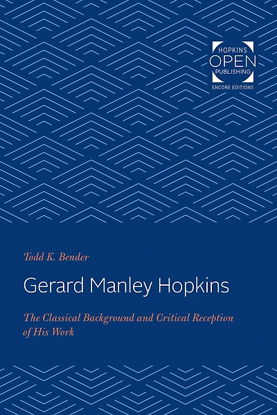 Gerard Manley Hopkins: The Classical Background and Critical Reception of His Work