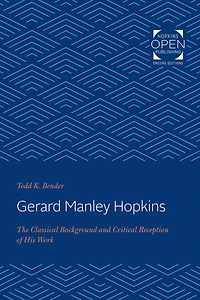Gerard Manley Hopkins: The Classical Background and Critical Reception of His Work