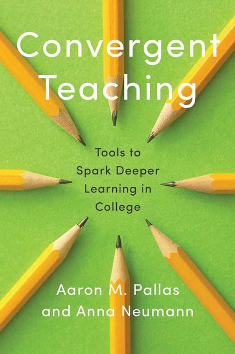 Convergent Teaching: Tools to Spark Deeper Learning College