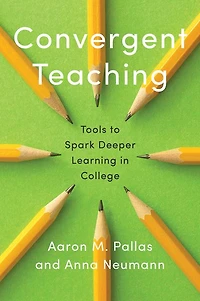 Convergent Teaching: Tools to Spark Deeper Learning College