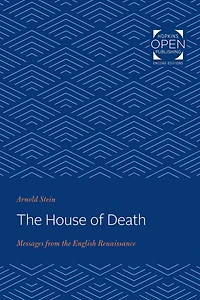 the House of Death: Messages from English Renaissance
