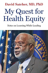 My Quest for Health Equity: Notes on Learning While Leading