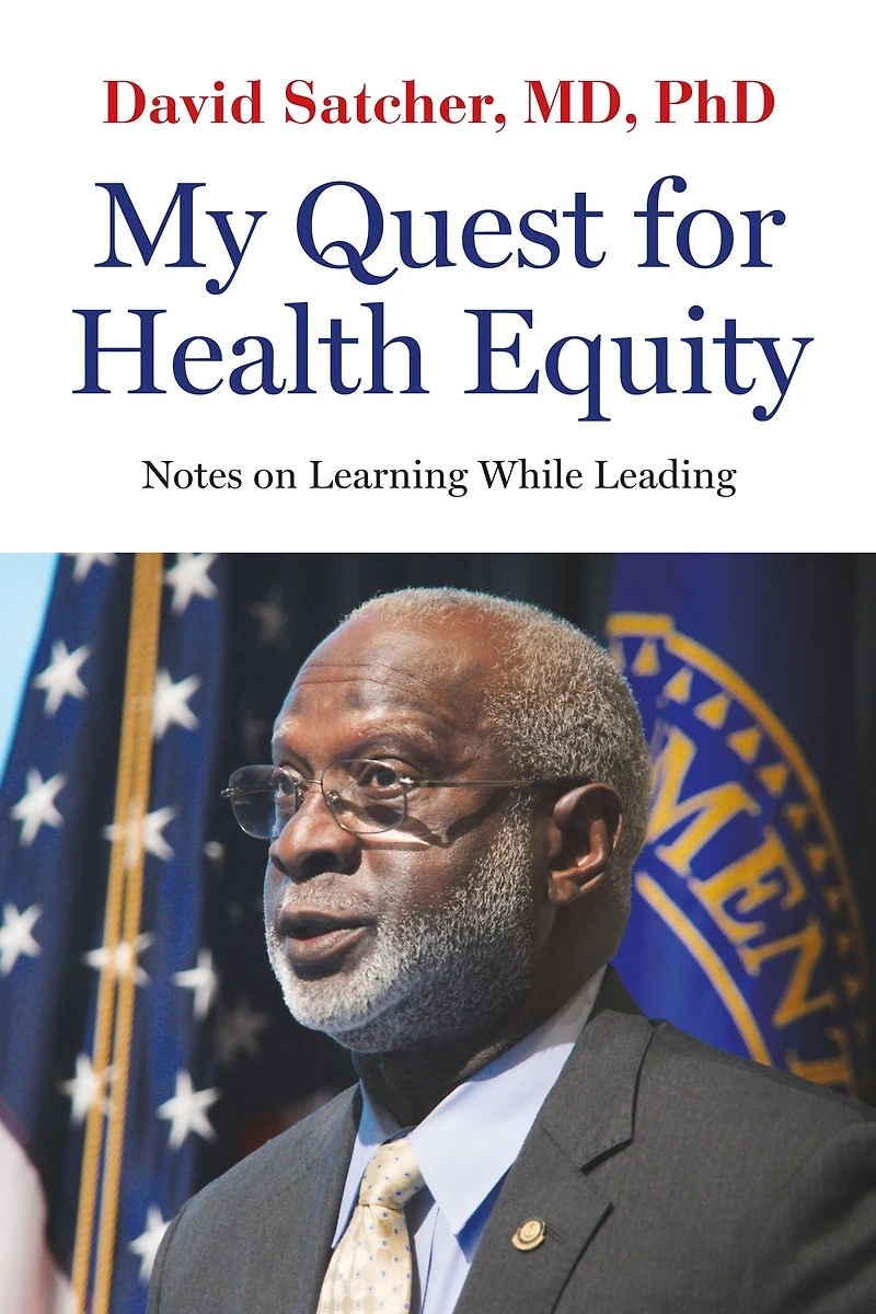 My Quest for Health Equity: Notes on Learning While Leading