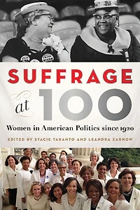 Suffrage at 100: Women American Politics since 1920