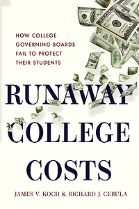 Runaway College Costs: How Governing Boards Fail to Protect Their Students