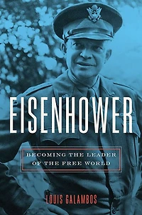 Eisenhower: Becoming the Leader of Free World