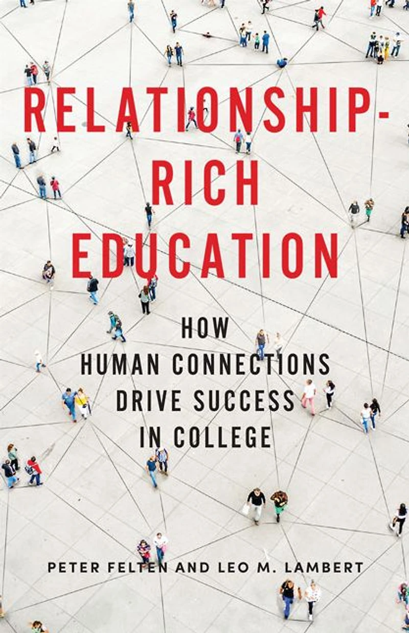 Relationship-Rich Education: How Human Connections Drive Success College