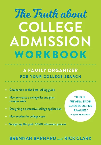 The Truth about College Admission Workbook: A Family Organizer for Your Search