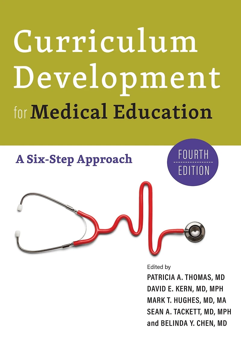 Curriculum Development for Medical Education: A Six-Step Approach