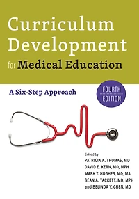 Curriculum Development for Medical Education: A Six-Step Approach