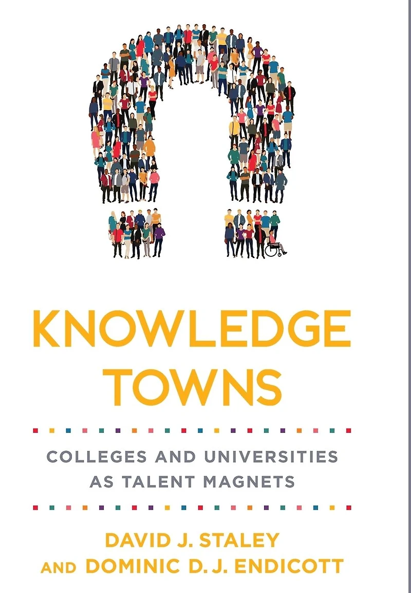 Knowledge Towns: Colleges and Universities as Talent Magnets