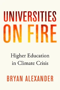 Universities on Fire: Higher Education the Climate Crisis