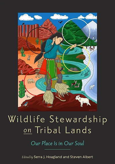 Wildlife Stewardship on Tribal Lands: Our Place Is Soul