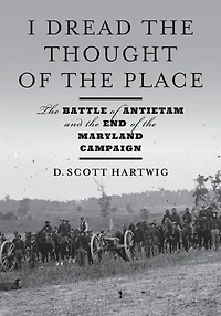 I Dread the Thought of Place: Battle Antietam and End Maryland Campaign