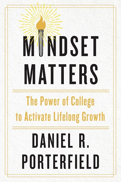 Mindset Matters: The Power of College to Activate Lifelong Growth