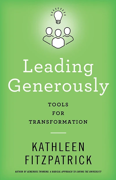 Leading Generously: Tools for Transformation