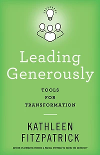 Leading Generously: Tools for Transformation