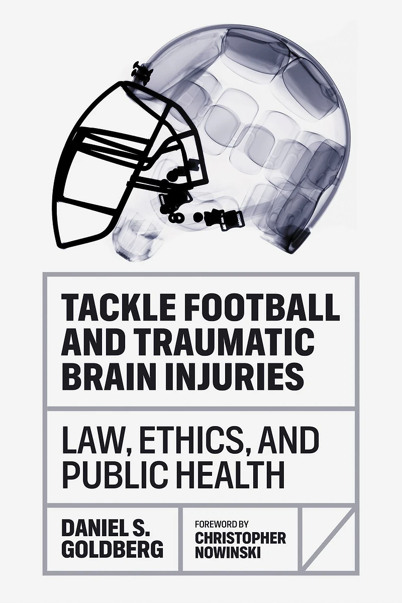 Tackle Football and Traumatic Brain Injuries: Law, Ethics, Public Health