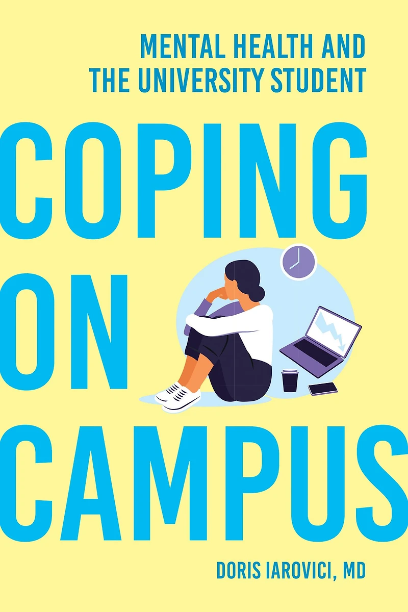 Coping on Campus: Mental Health and the University Student