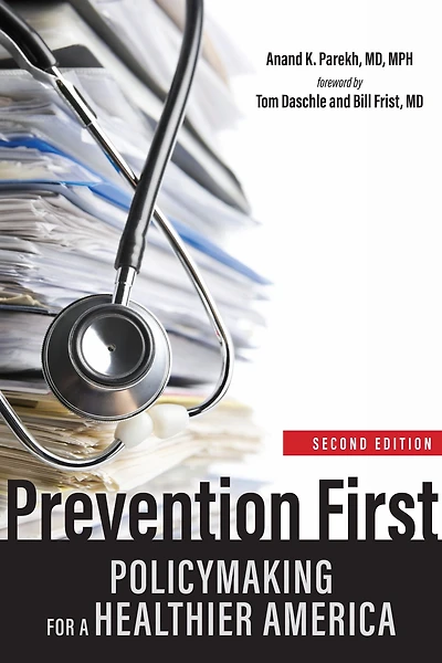 Prevention First: Policymaking for a Healthier America