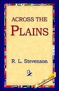 Across the Plains (Abridged, Annotated)