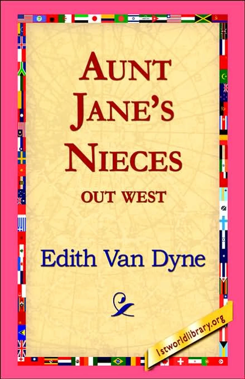 Aunt Jane's Nieces Out West