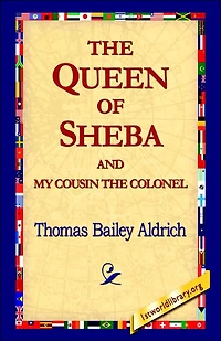 The Queen of Sheba & My Cousin Colonel