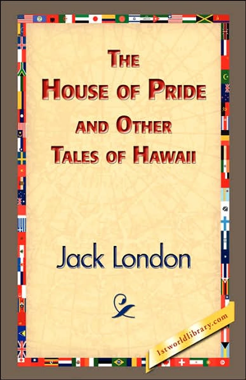 The House of Pride: and Other Tales Hawaii