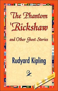 The Phantom 'Rickshaw, and Other Ghost Stories