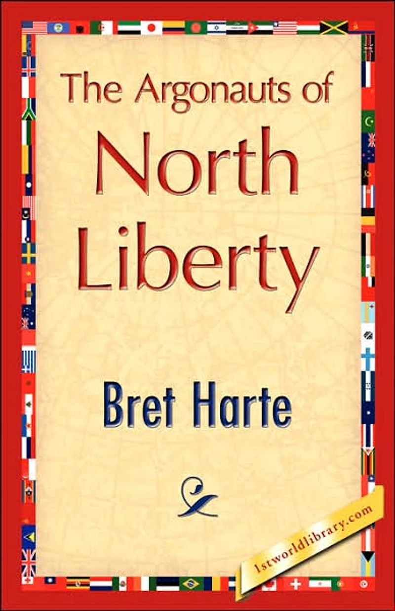 Argonauts of North Liberty (Barnes & Noble Digital Library)