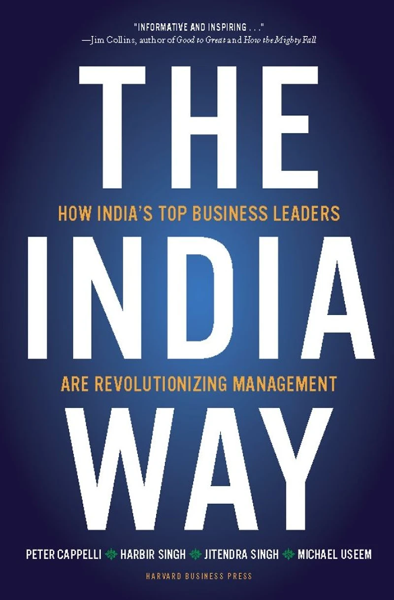 The India Way: How India's Top Business Leaders Are Revolutionizing Management