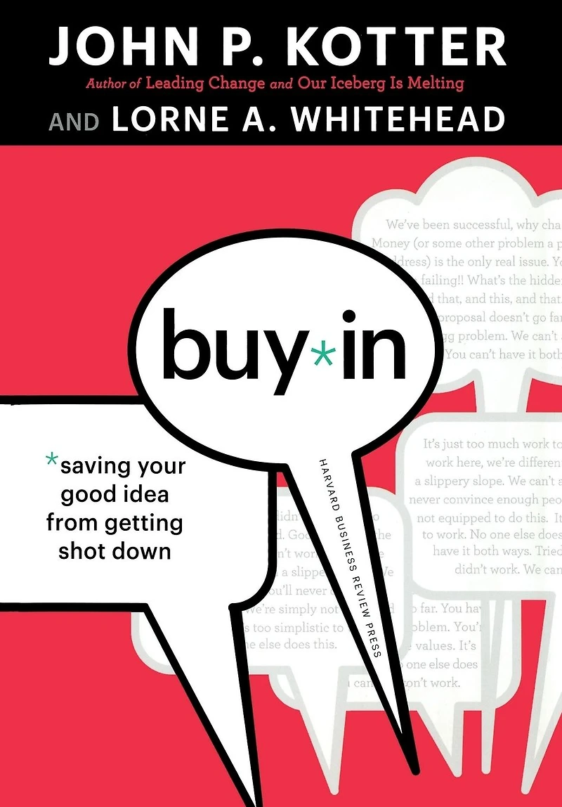 Buy-In: Saving Your Good Idea from Getting Shot Down