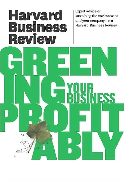 Harvard Business Review on Greening Your Profitably