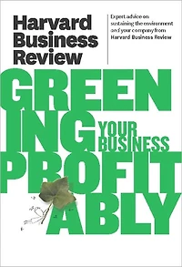 Harvard Business Review on Greening Your Profitably