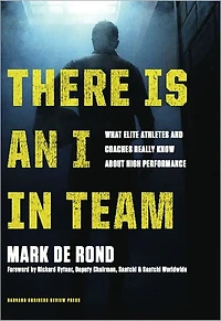 There Is an I Team: What Elite Athletes and Coaches Really Know About High Performance