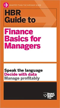 HBR Guide to Finance Basics for Managers