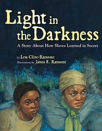 Light the Darkness: A Story about How Slaves Learned Secret