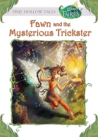 Fawn and the Mysterious Trickster (Disney Fairies)