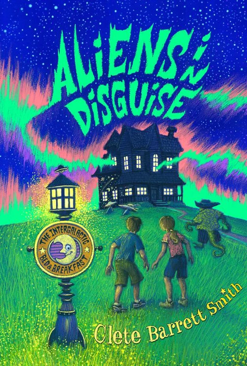 Aliens Disguise (Intergalactic Bed and Breakfast Series #3)