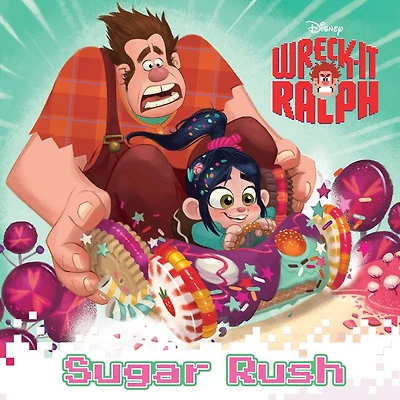 Sugar Rush (Disney Wreck-it Ralph Series)