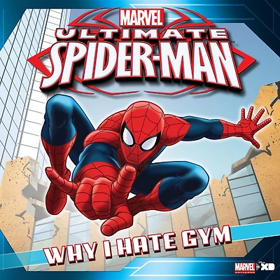 Why I Hate Gym Class (Ultimate Spider-Man)
