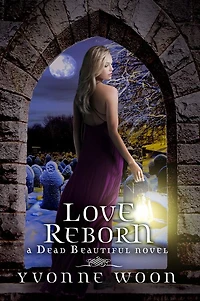 Love Reborn (Dead Beautiful Series #3)