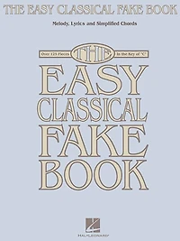 the Easy Classical Fake Book (Songbook): Melody, Lyrics & Simplified Chords Key of "C"