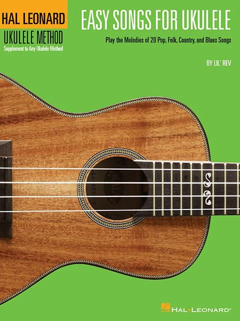 Easy Songs for Ukulele: Play the Melodies of 20 Pop, Folk, Country, and Blues