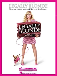 Legally Blonde - The Musical (Songbook): Piano/Vocal Selections