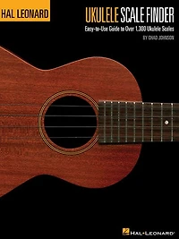 Ukulele Scale Finder (Music Instruction): Easy-to-Use Guide to Over 1,300 Scales