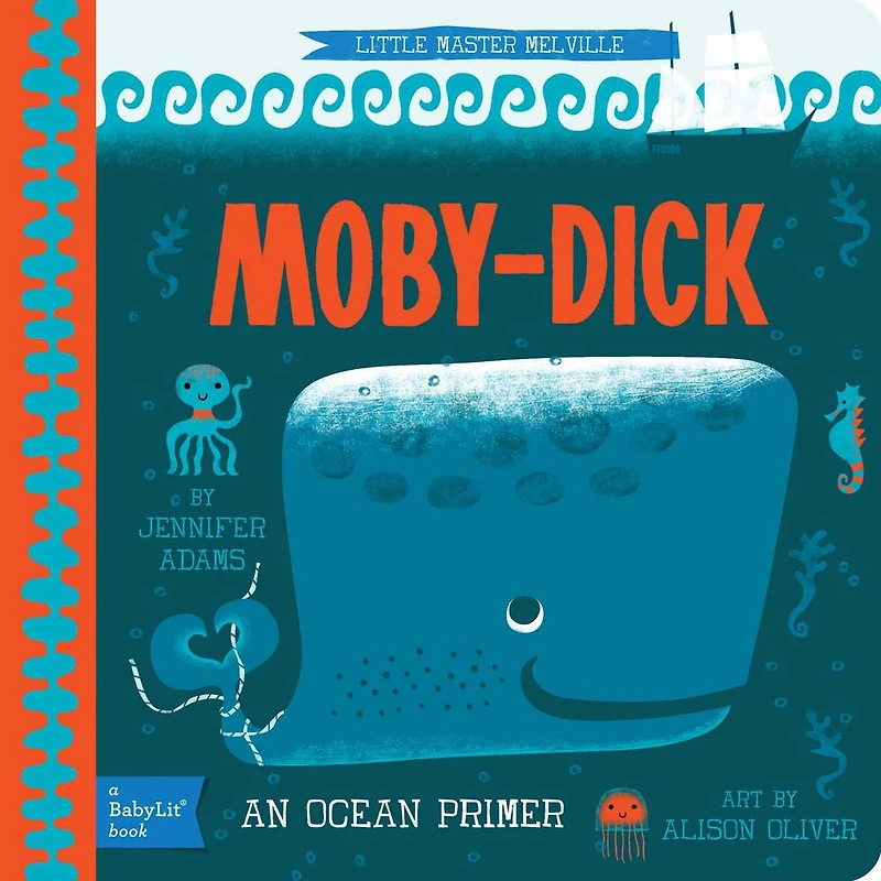 Moby-Dick: A BabyLit Ocean Primer