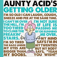 Aunty Acid's Getting Older